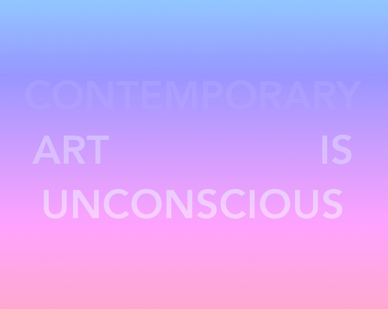 CONTEMPORARY ART IS UNCONSCIOUS 5.2-5.2-iii-f