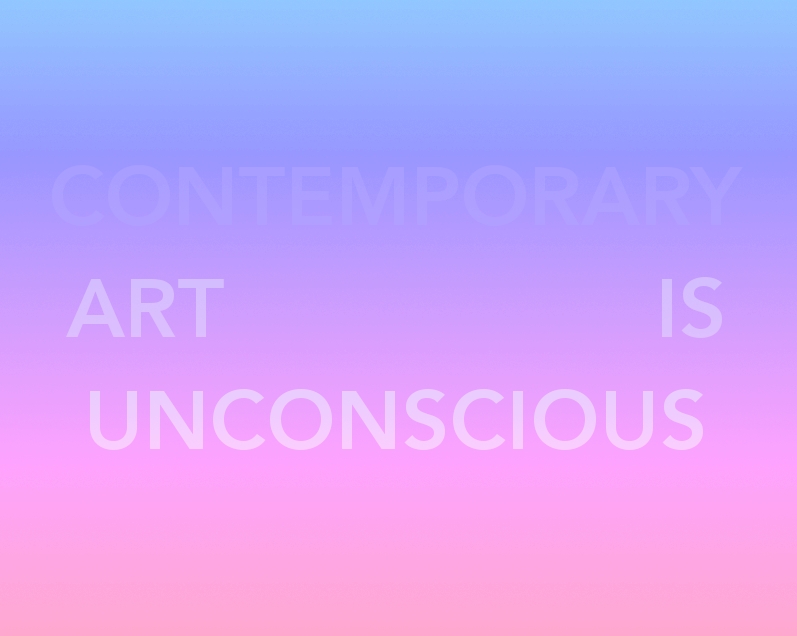 CONTEMPORARY ART IS UNCONSCIOUS 5.2-5.2-iii-f